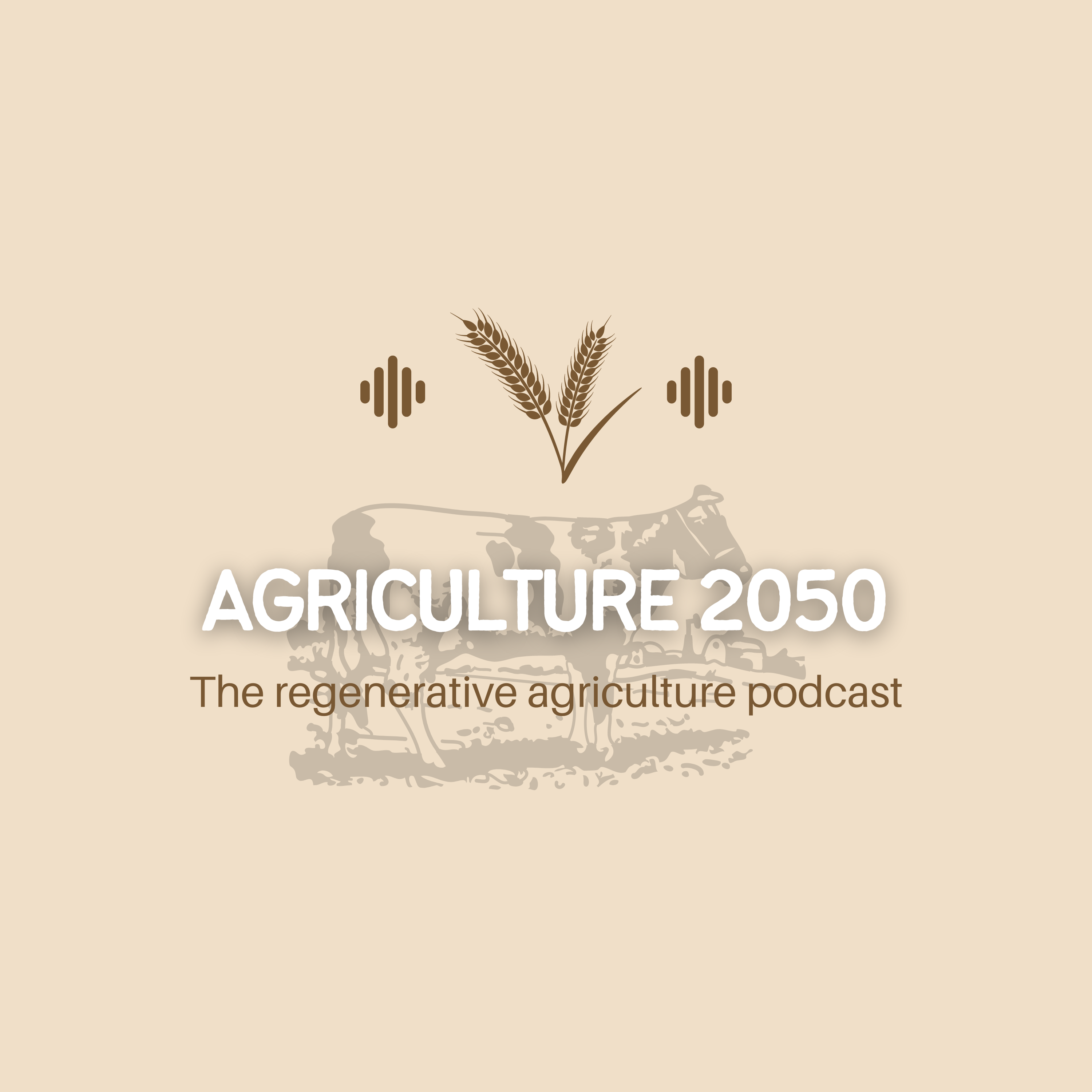 Burleigh Dodds Science Publishing: Agriculture 2050 – The regenerative agriculture podcast