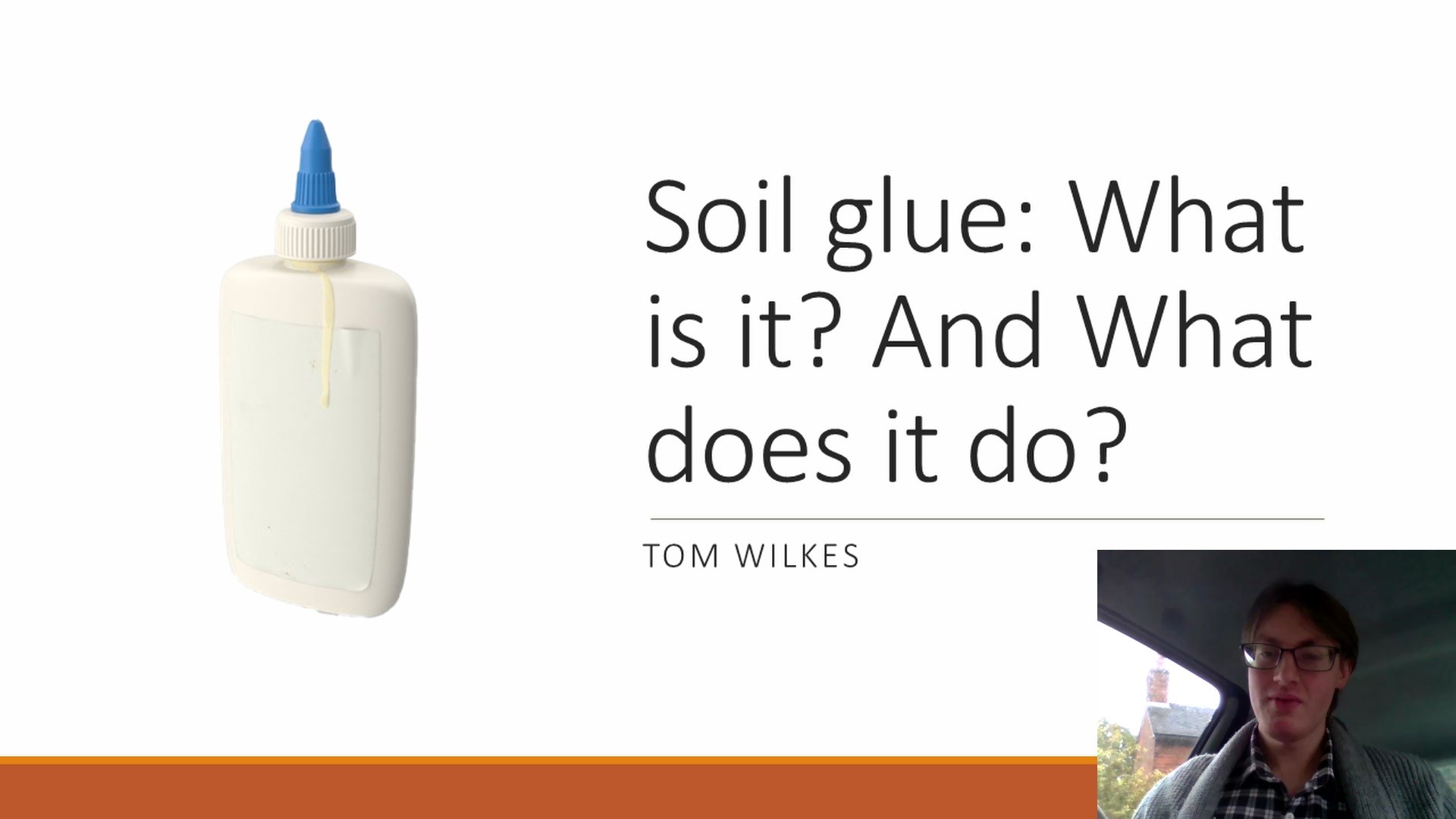 Soil glue: a microbial perspective – Tom Wilkes