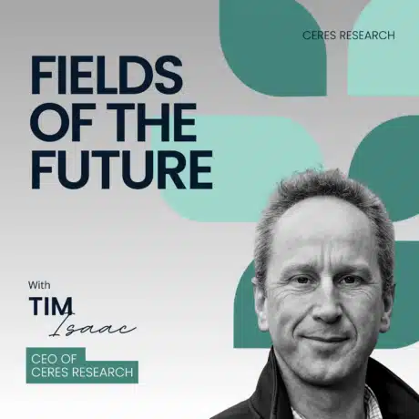 Ceres Research launch podcast ‘Fields of the Future’