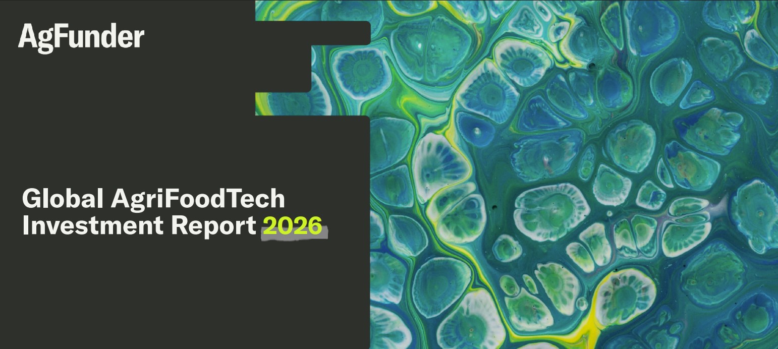 AgFunder releases Global AgriFoodTech Investment Report 2026